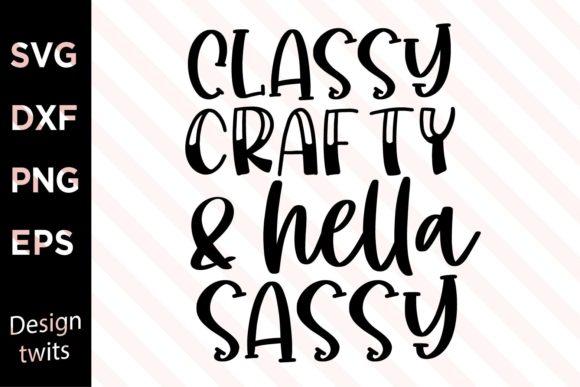 Download Classy Crafty &amp; Hella Sassy SVG - Crafty Collection